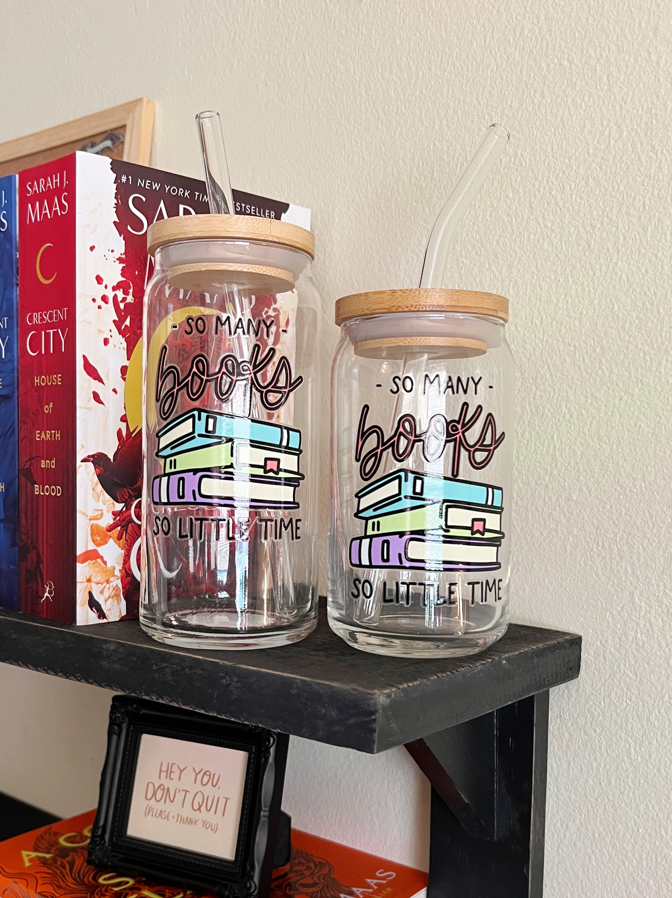 So Many Books, So Little Time Glass Can Cup