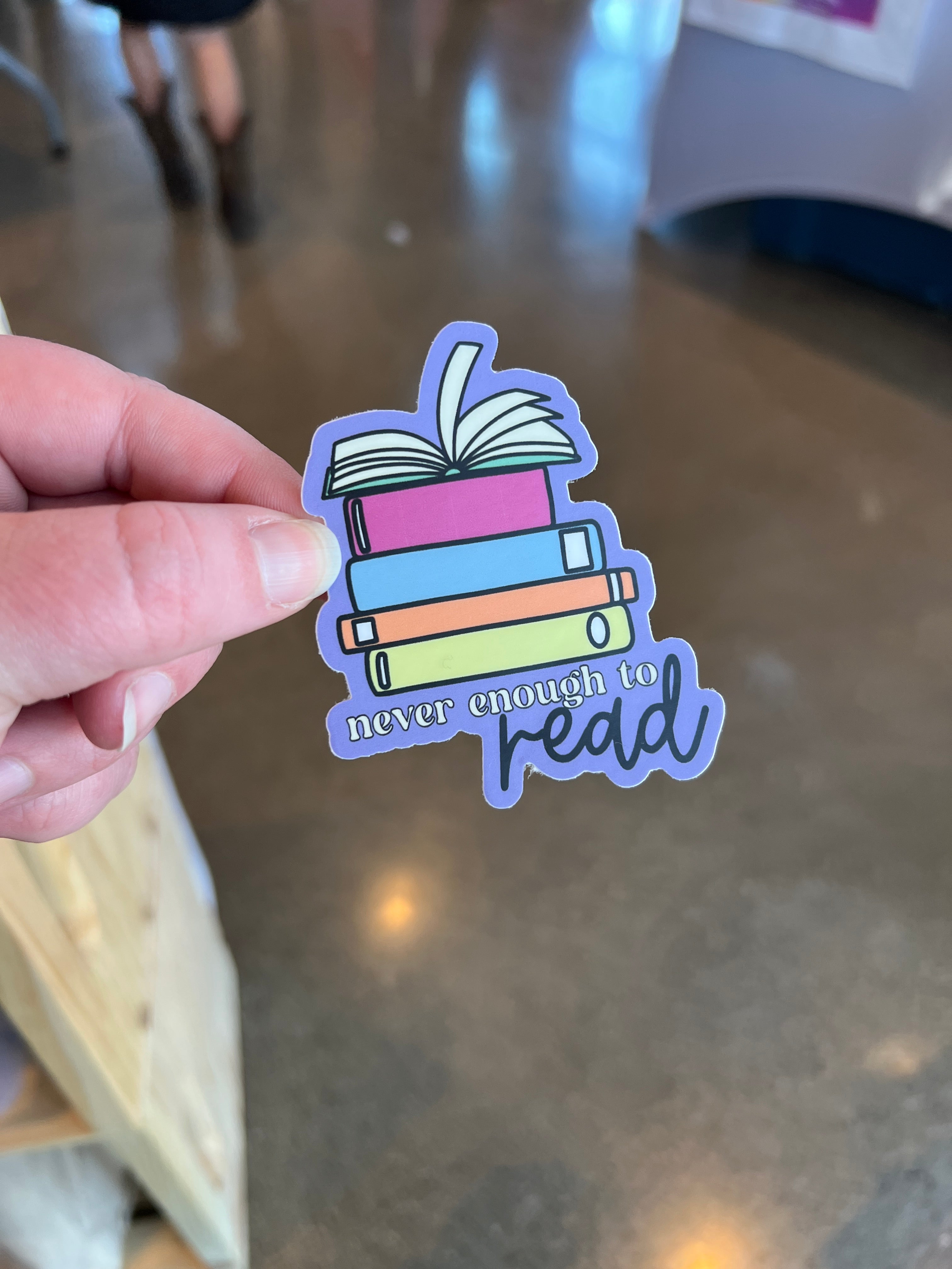 Never Enough To Read Sticker