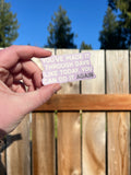 Days Like Today Sticker
