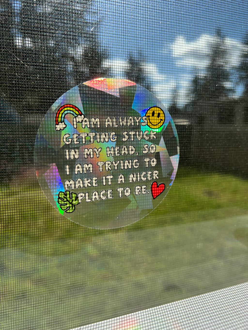 Always Getting Stuck In Your Own Head Sun Catcher