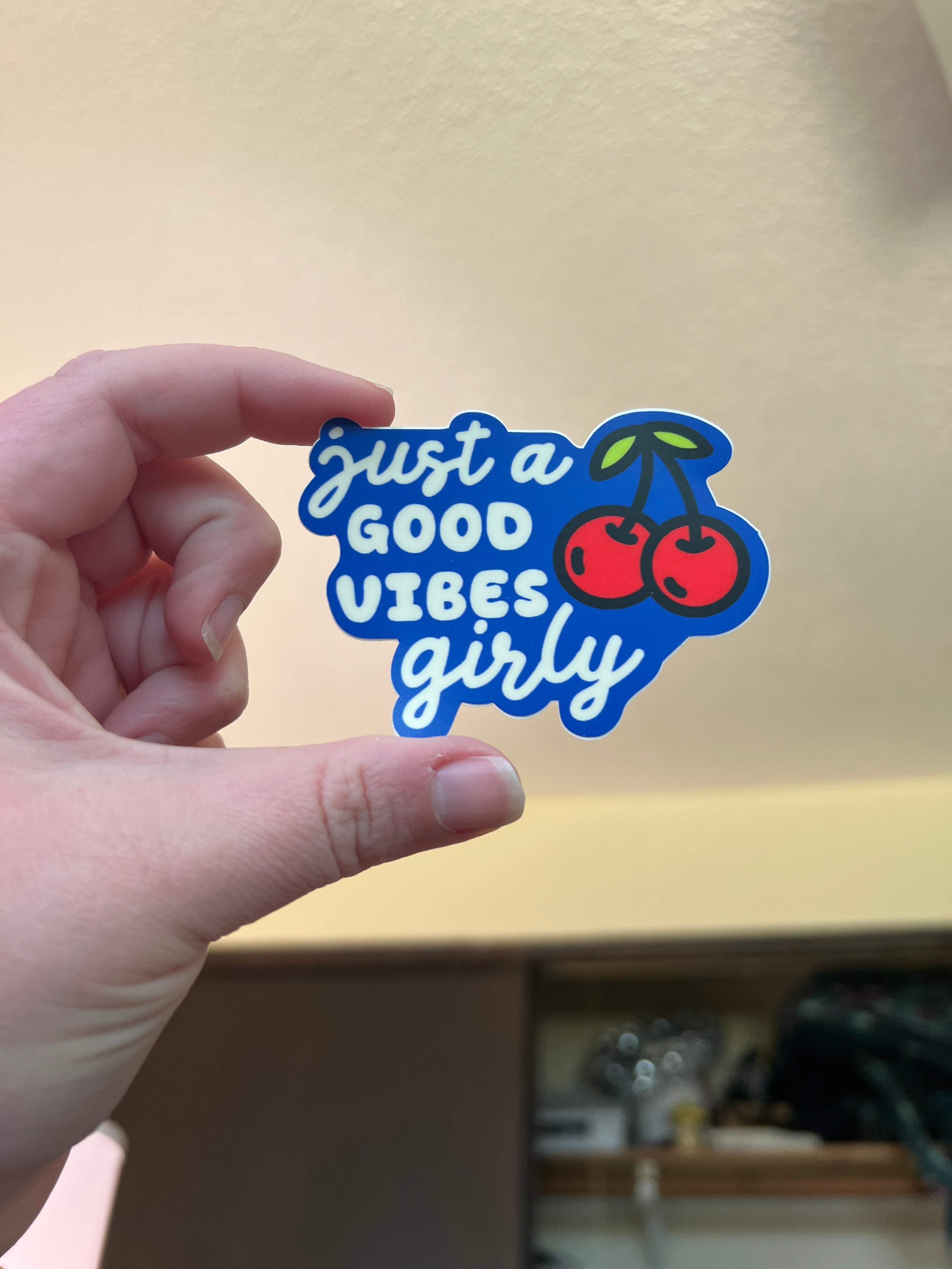 Just A Good Vibes Girly Sticker